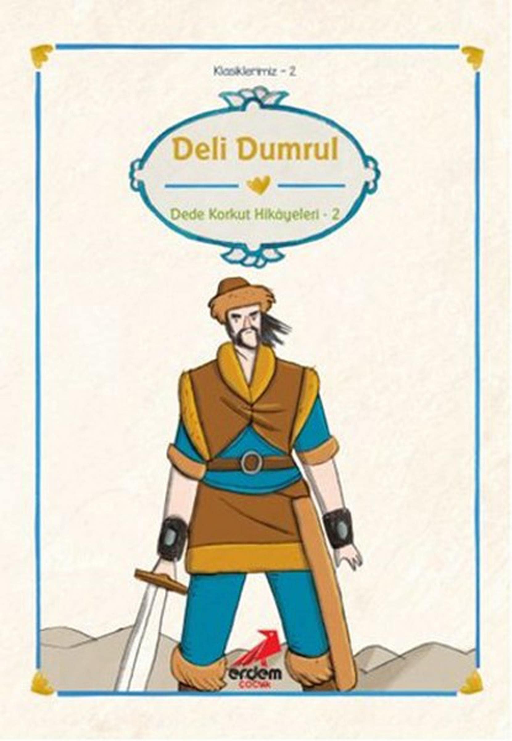 Deli Dumrul Dede Korkut hikâyeleri. 2