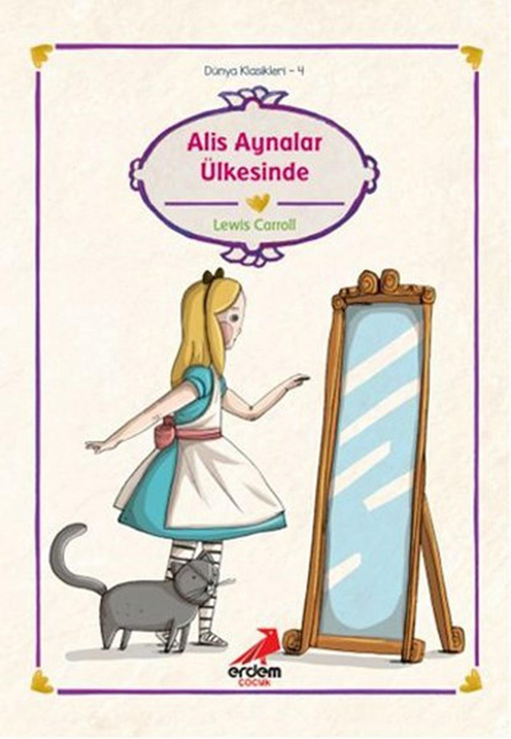 Dunya Cocuk Klasikleri-Alis Aynalar Ulkesinde