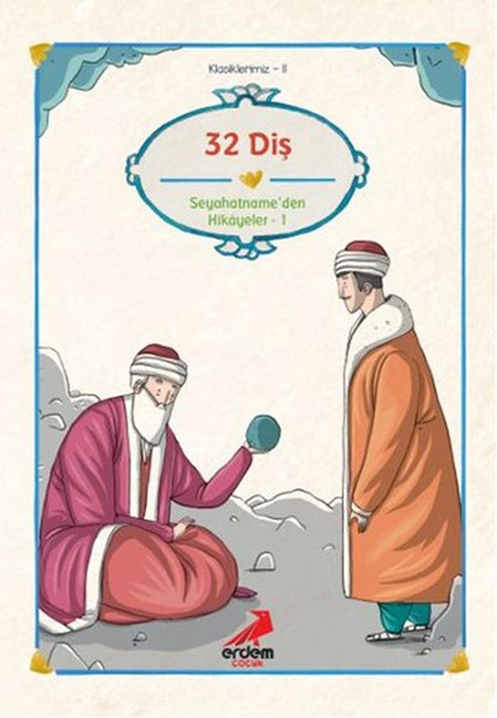 32 diş Seyahatname'den seçmeler 1