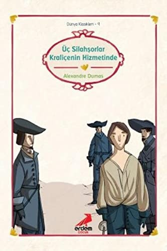 uc Silahsorler Kralicenin Hizmetinde/Dunya cocuk Klasikleri