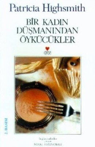 Bir kadin düsmanindan öykücükler
