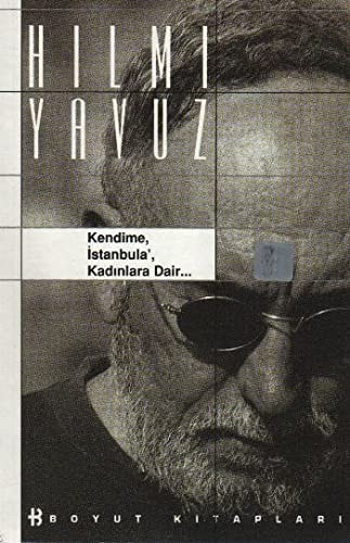 Kendime, İstanbul'a, kadınlara dair--