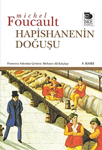 Hapishanenin doğuşu Gözetim altında tutmak ve cezalandırmak
