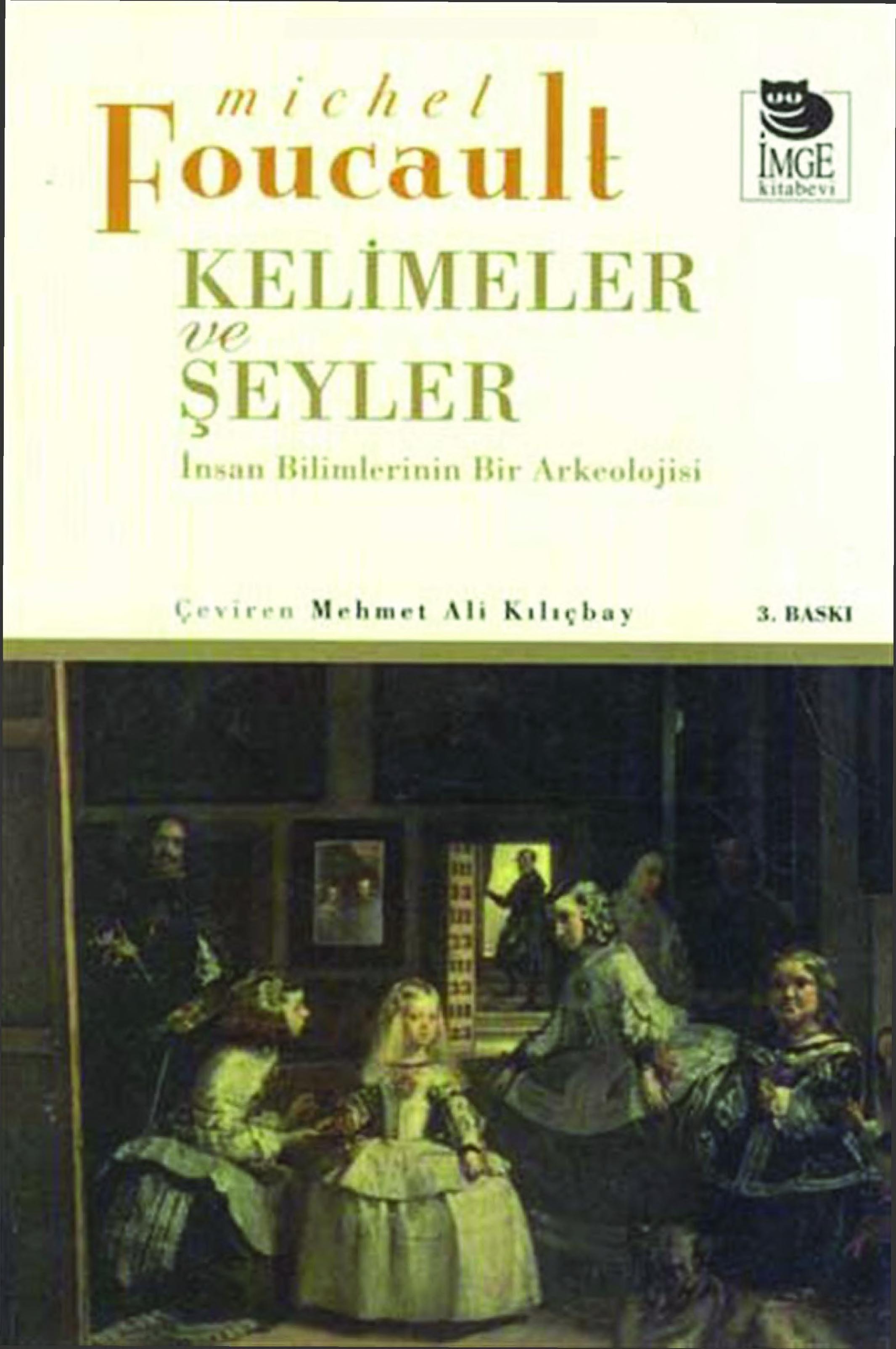 Kelimeler ve şeyler insan bilimlerinin bir arkeolojisi