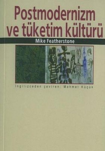 Postmodernizm ve tüketim kültürü