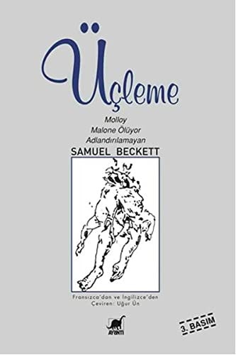 Üçleme Molloy - Malone ölüyor -Adlandırılamayan