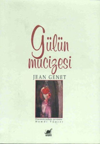Gülün mucizesi