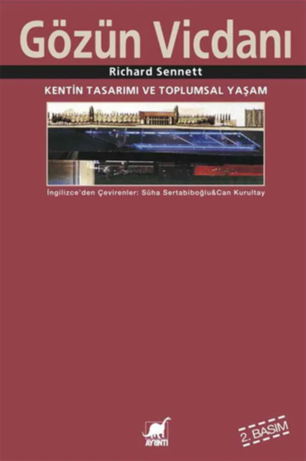 Gözün vicdanı kentin tasarımı ve toplumsal yaşam