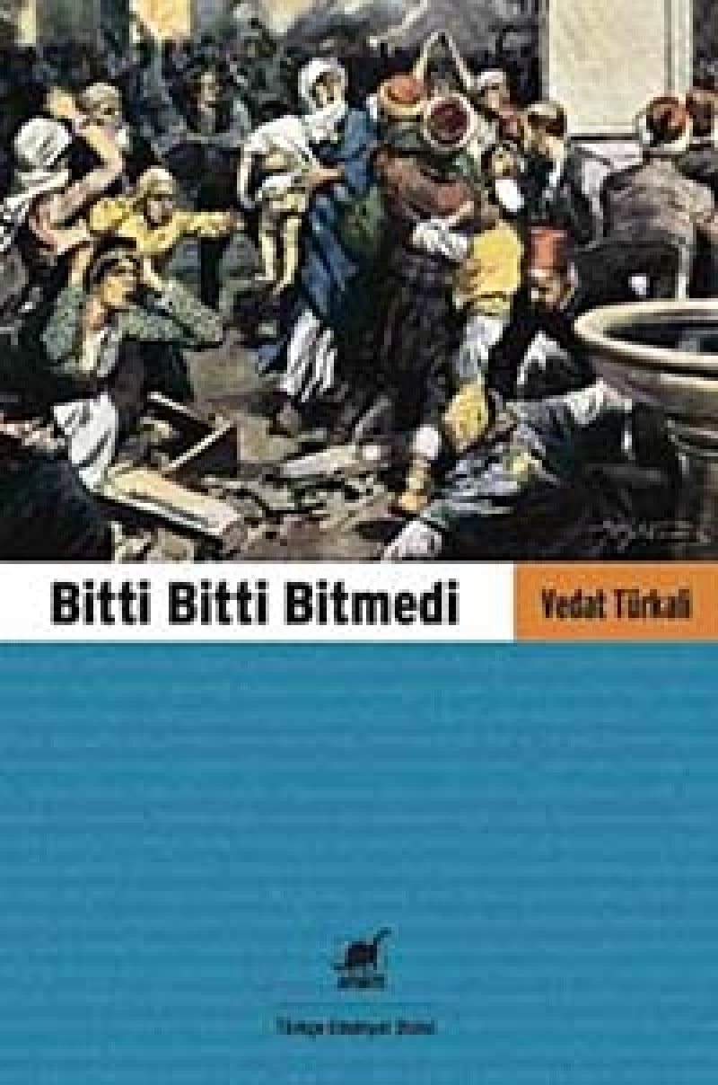 Bitti bitti- bitmedi