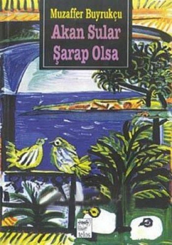 Akan sular şarap olsa