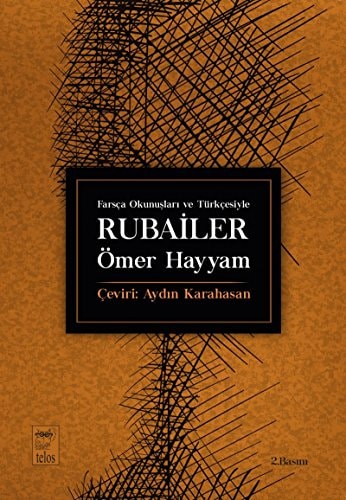 Farsca Asillari ve Türkcesiyle Rubailer