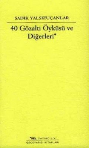 40 gözaltı öyküsü ve diğerleri