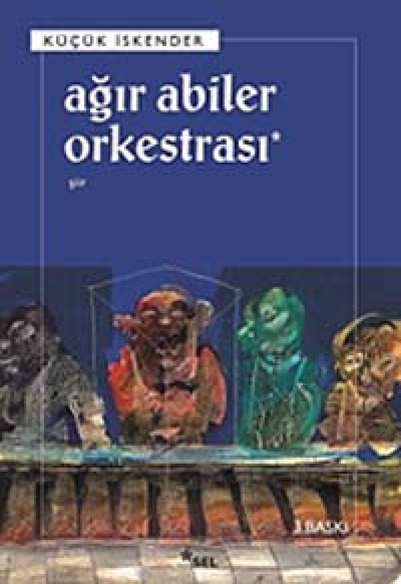 Ağır abiler orkestrası şiir