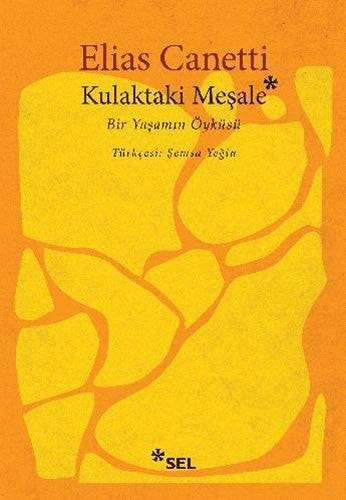 Kulaktaki meşale bir yaşamın öyküsü