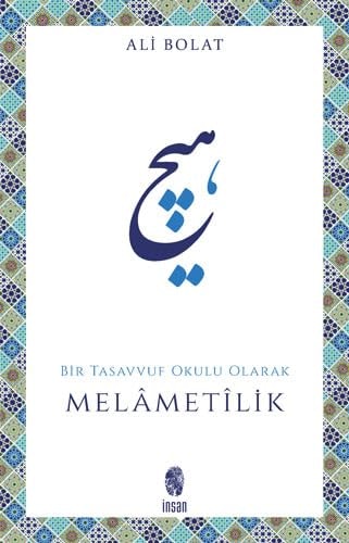 Bir tasavvuf okulu olarak Melâmetîlik