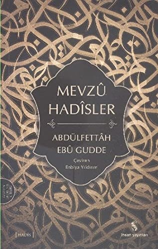 Mevzu Hadisler Sened ve Metin Yönüyle