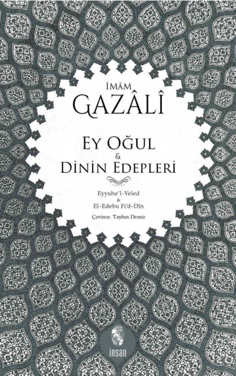 Ey Ogul - Dinin Edepleri Eyyuhel-Veled - El-Edebu Fid-Din