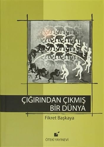Çığırından çıkmış bir dünya
