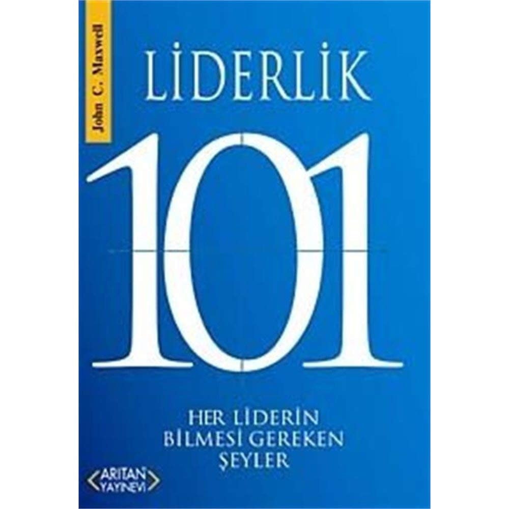 Liderlik 101 - Her Liderin Bilmesi Gereken Seyler