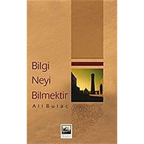 Bilgi Neyi Bilmektir