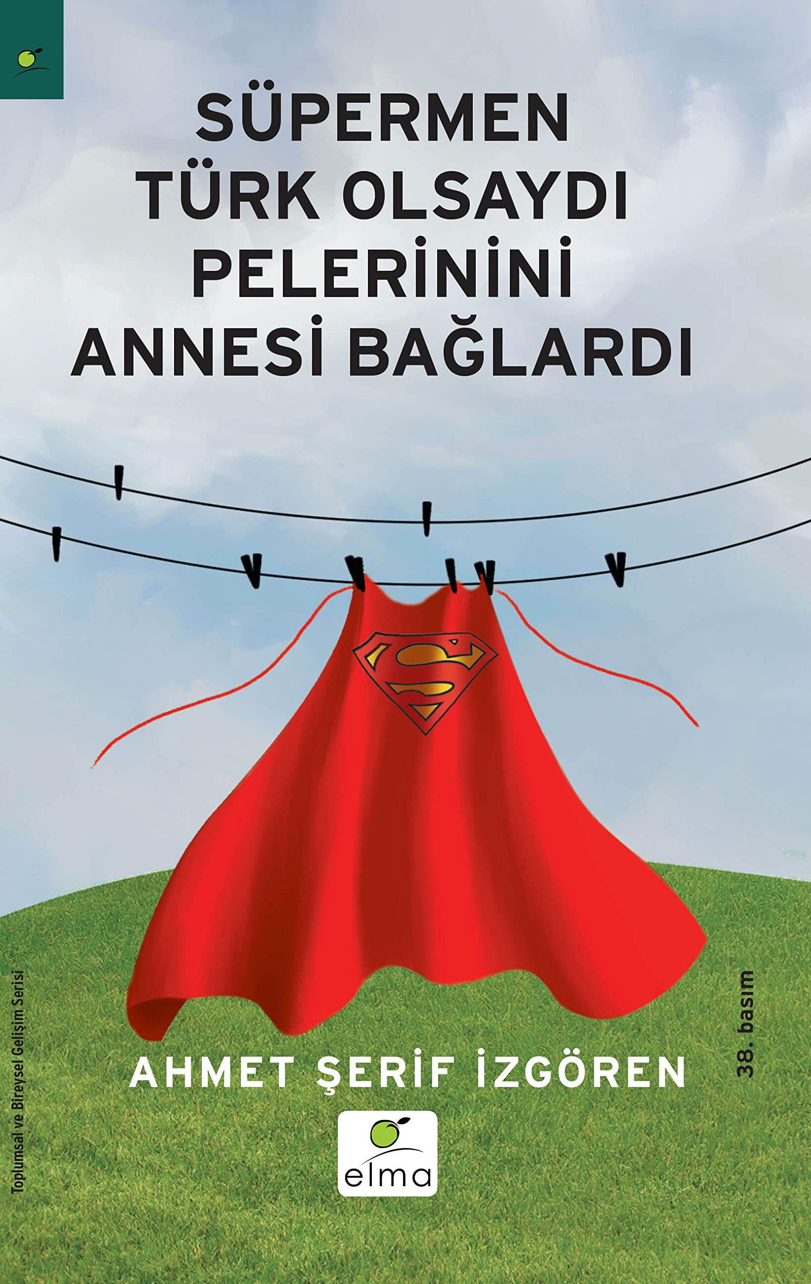 Süpermen Türk olsaydı pelerinini annesi bağlardı