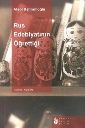 Rus edebiyatının öğrettiği inceleme- araştırma