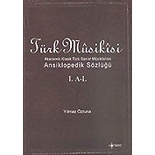 Türk mûsikîsi akademik klasik türk san'at mûsikîsi'nin ansiklopedik sözlüğü