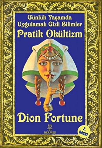 Pratik Okültizm Günlük Yasamda Uygulamali Gizli Bilimler