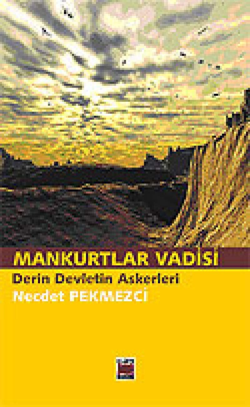 Mankurtlar vadisi derin devletin askerleri
