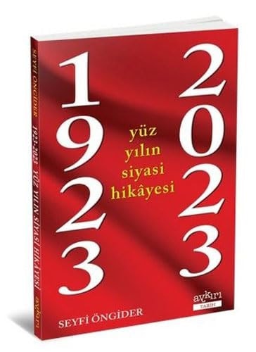 1923-2023, yüz yılın siyasi hikâyesi