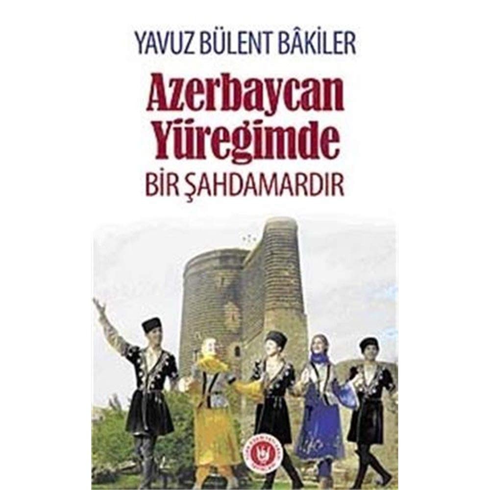 Azerbaycan yüreğimde bir şahdamardır