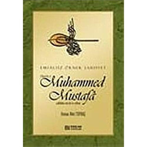 Hazreti Muhammed Mustafa (sallallahu aleyhi ve sellem) emsalsiz örnek şahsiyet