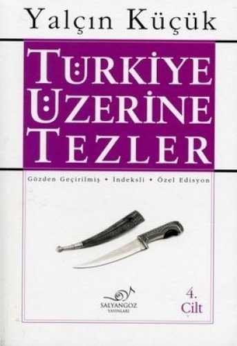Türkiye üzerine tezler IV
