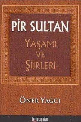Pir Sultan Yasami ve Siirleri
