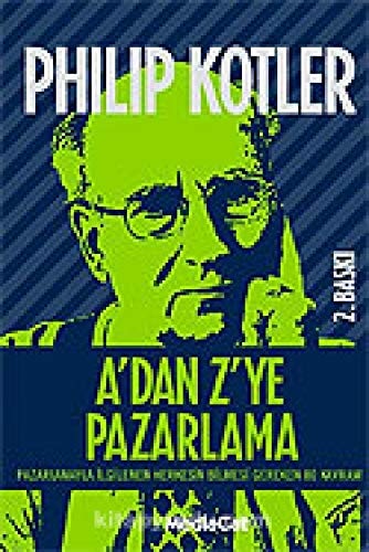 A'dan Z'ye pazarlama pazarlamayla ilgilenen herkesin bilmesi gereken 80 kavram