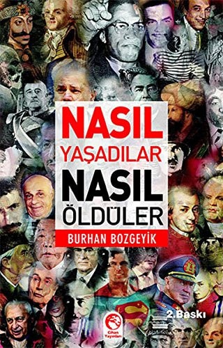 Nasıl yaşadılar nasıl öldüler