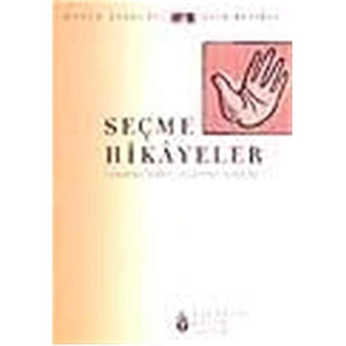 Seçme hikâyeler yazarları, eserleri, hikâye özetleri, eleştiriler, kaynaklar