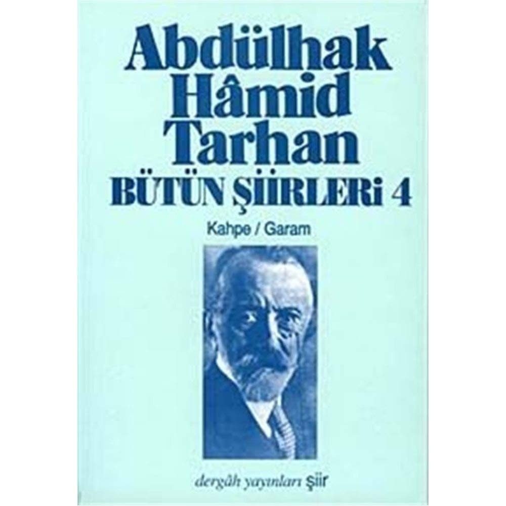 Bütün şiirleri IV