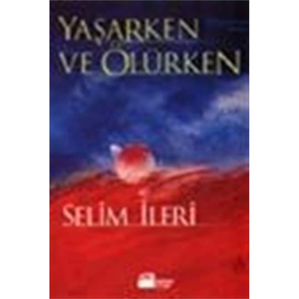 Yaşarken ve ölürken