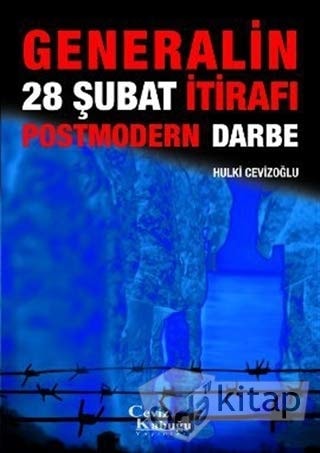 Generalinden 28 Şubat itirafı post-modern darbe