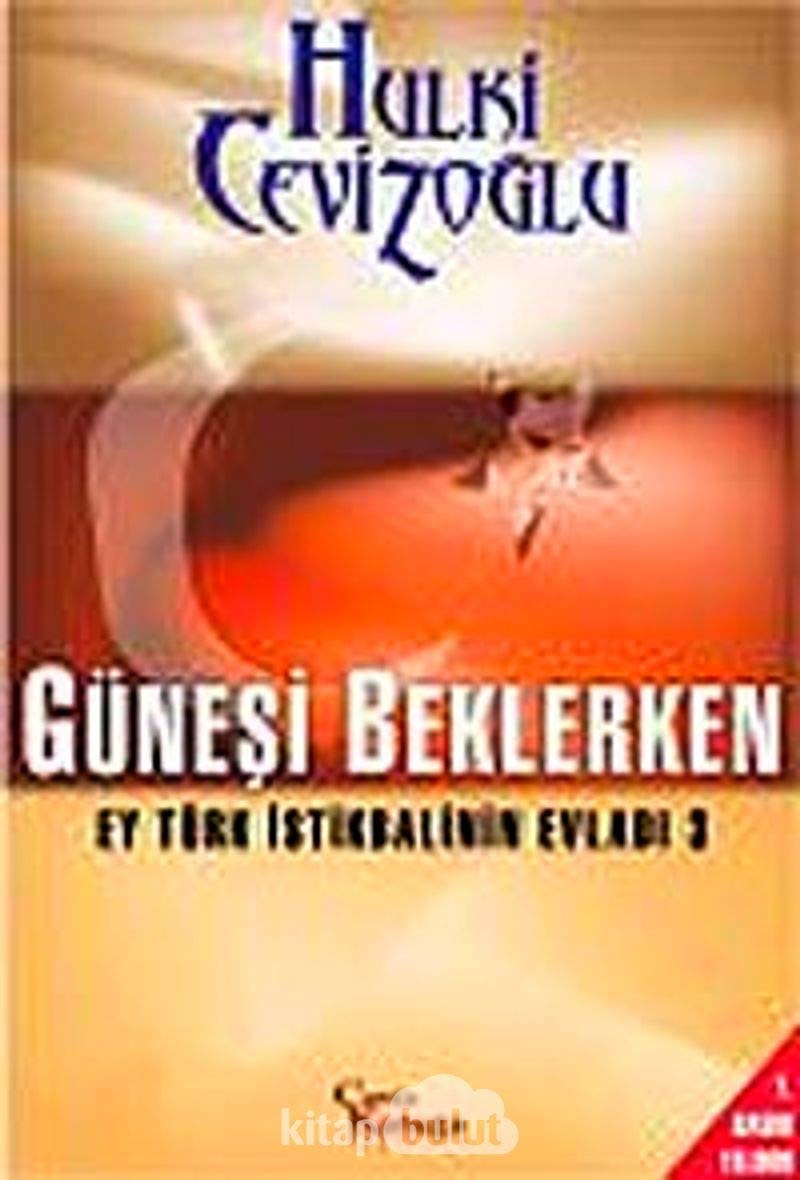 Ey Türk Istikbalinin Evladi 3 - Günesi Beklerken