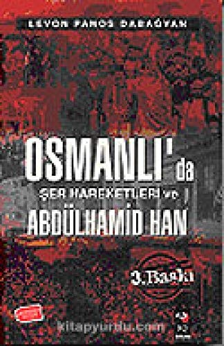 Osmanli'da Ser Hareketleri ve Abdülhamid Han