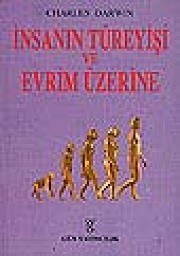 Insanin Türeyisi Ve Evrim Üzerine Dogal Ayiklama Kuraminin Gelismesi