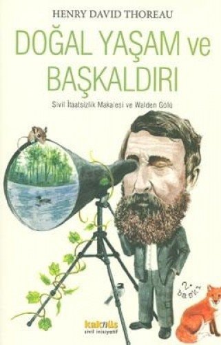 Dogal Yasam ve Baskaldiri Sivil Itaatsizlik Makalesi ve Walden Gölü