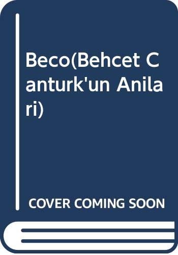 Behçet Cantürk'ün anıları BECO