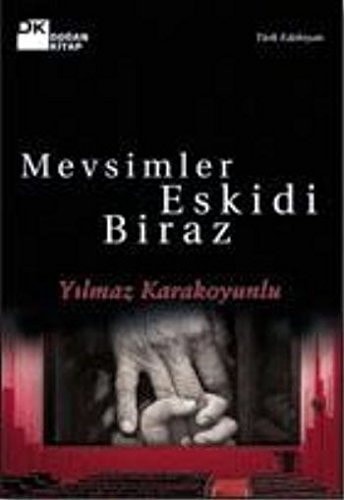Mevsimler eskidi biraz