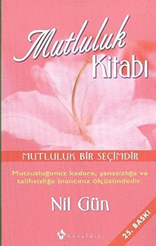 Mutluluk Kitabi Mutluluk Bir Secimdir