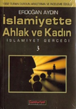 İslamiyette ahlak ve kadın (İslamiyet gerçeği - III)