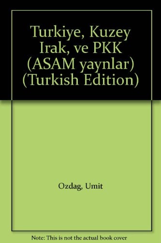 Türkiye, Kuzey Irak, ve PKK