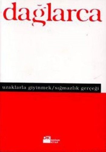 Uzaklarla giyinmek (Sığmazlık gerçeği)